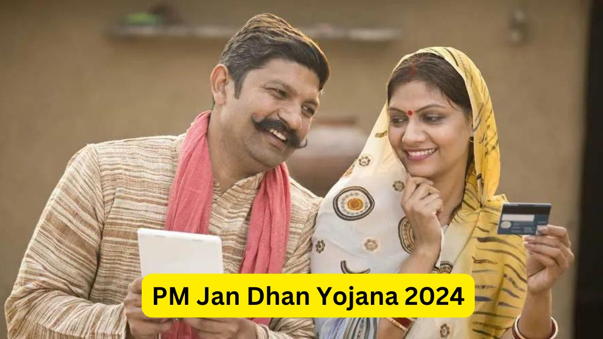 PM Jan Dhan Yojana 2024